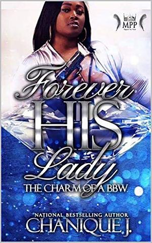 Forever His Lady: The Charm of a BBW by Chanique J