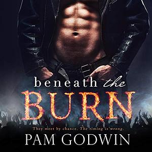 Beneath the Burn by Pam Godwin