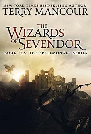 The Wizards of Sevendor by Terry Mancour