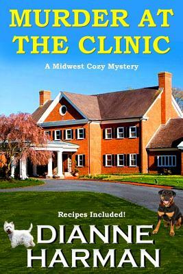 Murder at the Clinic by Dianne Harman