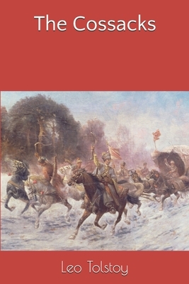 The Cossacks by Leo Tolstoy