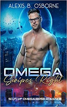 Omega Swipes Right by Alexis B. Osborne
