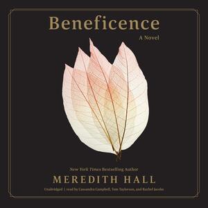 Beneficence: A Novel by Meredith Hall