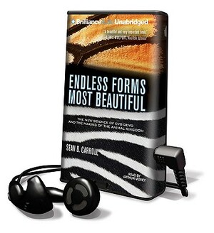 Endless Forms Most Beautiful: The New Science of Evo Devo and the Making of the Animal Kingdom by Sean B. Carroll