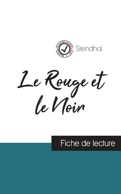 Le Rouge et le Noir de Stendhal (fiche de lecture et analyse complète de l'oeuvre) by Stendhal