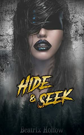 Hide and Seek by Beatrix Hollow