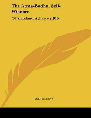 Self-Knowledge: Sankara\'s Atmabodha by Adi Shankaracharya