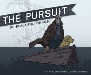 The Pursuit of Beautiful Things by Thomas Kovach, W. Maxwell Prince