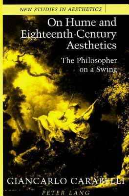 On Hume and Eighteenth-Century Aesthetics by Giancarlo Carabelli