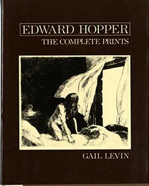 Edward Hopper: The Complete Prints by Gail Levin