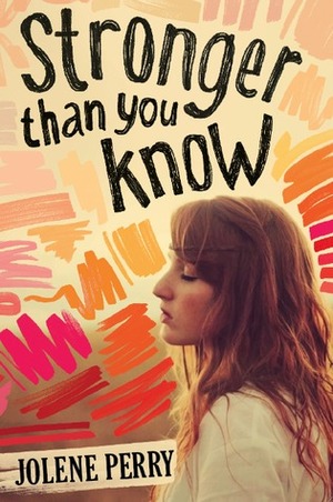 Stronger Than You Know by Jolene Perry