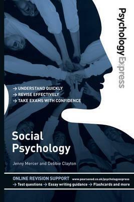 Psychology Express: Social Psychology by Deborah Clayton, Dominic Upton, Jenny Mercer
