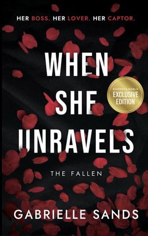 When She Unravels by Gabrielle Sands