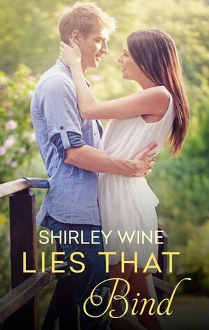 Lies That Bind by Shirley Wine
