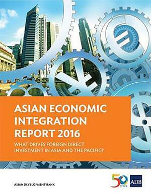 Asian Economic Integration Report 2016 by Asian Development Bank