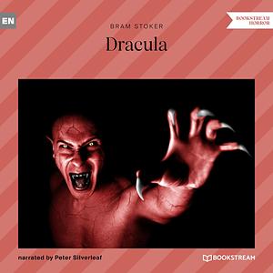 Dracula (Unabridged) by Bram Stoker