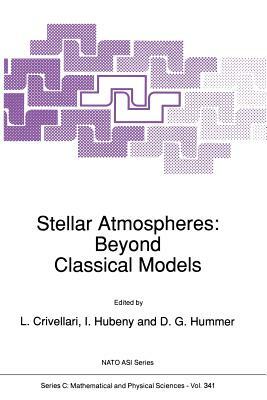 Stellar Atmospheres: Beyond Classical Models by 