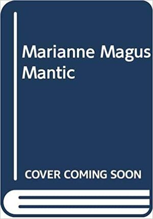 Marianne, the Magus, and the Manticore by Sheri S. Tepper