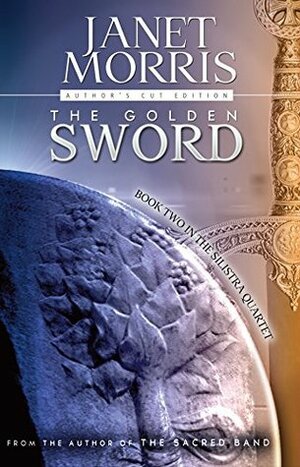 The Golden Sword by Janet E. Morris