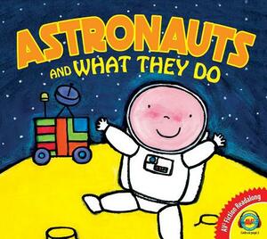 Astronauts and What They Do by Liesbet Slegers
