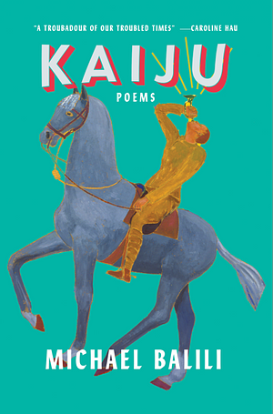Kaiju: Poems by Michael Balili