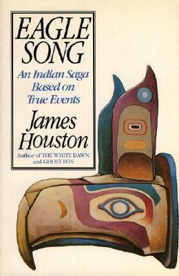 Eagle Song by James Houston