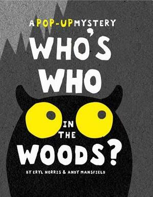 Who's Who in the Woods? by Eryl Norris