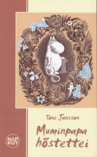 Muminpapa hőstettei by Tove Jansson