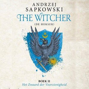 Het Zwaard der Voorzienigheid by Andrzej Sapkowski