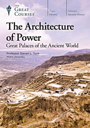 The Architecture of Power: Great Palaces of the Ancient World by Steven L. Tuck