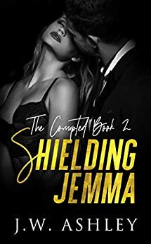 Shielding Jemma by Jessica McCrory, J.W. Ashley