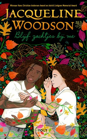 Blijf zachtjes bij me by Jacqueline Woodson