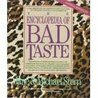 Encyclopedia of Bad Taste by Jane Stern, Michael Stern