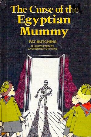 The Curse of the Egyptian Mummy by Pat Hutchins