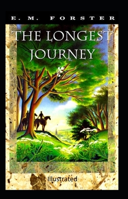 The Longest Journey Illustrated by E.M. Forster