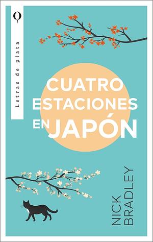 Cuatro estaciones en Japón by Nick Bradley