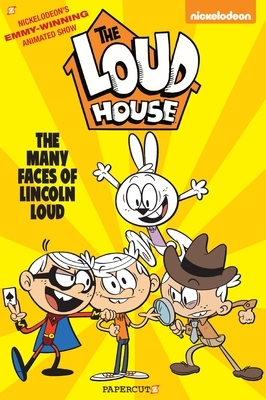 The Loud House #10: The Many Faces of Lincoln Loud by The Loud House Creative Team