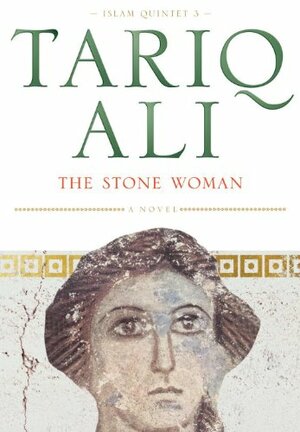 The Stone Woman by Tariq Ali