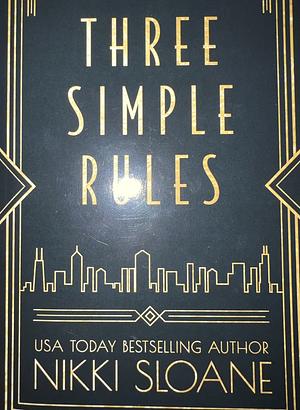 Three Simple Rules by Nikki Sloane