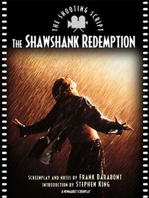 The Shawshank Redemption: The Shooting Script by Stephen King, Frank Darabont