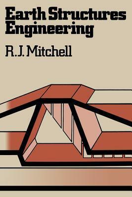 Earth Structures Engineering by R. Mitchell