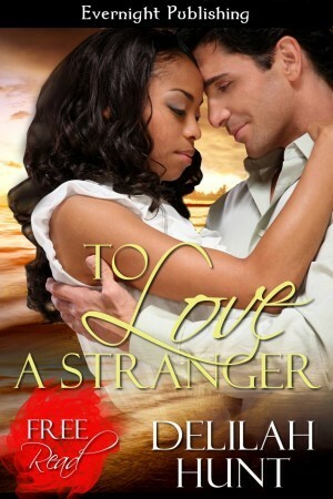 To Love a Stranger by Delilah Hunt