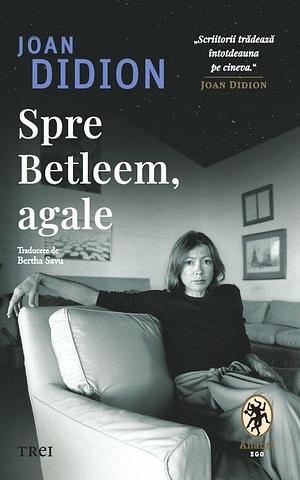 Spre Betleem, agale by Joan Didion