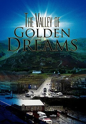The Valley of Golden Dreams by Raymond Griffith