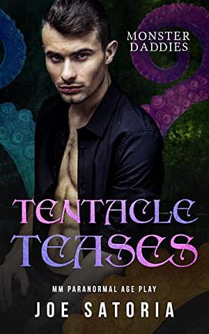 Tentacle Teases by Joe Satoria