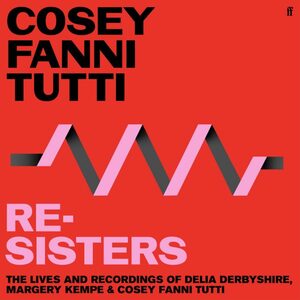 Re-Sisters by Cosey Fanni Tutti