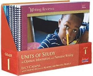 Units of Study in Opinion, Information, and Narrative Writing: Grade 1 by Rachel Rothman, Kristi Mraz, Celena Dangler Larkey, Christine Holley, Lucy Calkins, Abby Oxenhorn Smith, Elizabeth Dunford, Barbara Golub