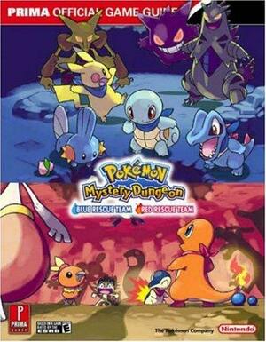 Pokémon Mystery Dungeon: Red Rescue Team • Blue Rescue Team Strategy Guide - The Official Pokémon Strategy Guide by Katherine Fang, Kristina Naudus, Lawrence Neves, Cris Silvestri