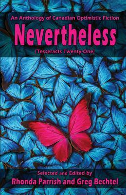 Nevertheless: (Tesseracts Twenty-One) by 