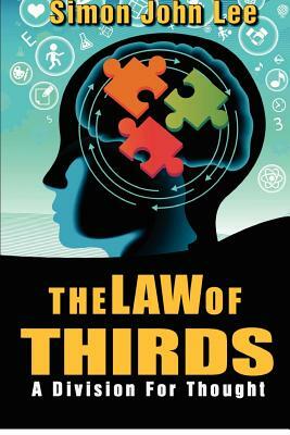 The Law of Thirds: A division for thought by Simon John Lee